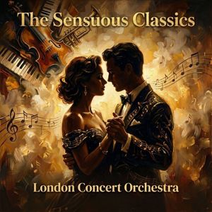 London Concert Orchestra: The Sensuous Classics