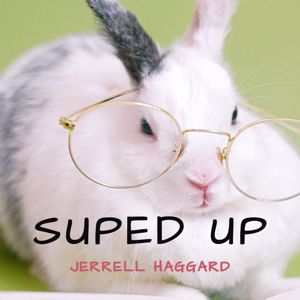 Jerrell Haggard: Suped Up