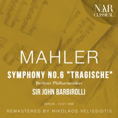 Sir John Barbirolli, Berliner Philharmoniker: MAHLER: SYMPHONY No. 6 "TRAGISCHE"