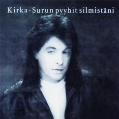 Kirka: Sua Mä Kaipaan