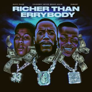 Gucci Mane: Richer Than Errybody (feat. YoungBoy Never Broke Again & DaBaby)