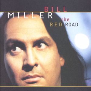 Bill Miller: The Red Road