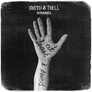 Smith & Thell, Wrabel: At Least I Tried