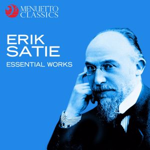 Various Artists: Erik Satie: Essential Works