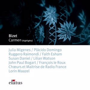 Julia Migenes Johnson, Plácido Domingo & Lorin Maazel: Bizet : Carmen [Highlights]