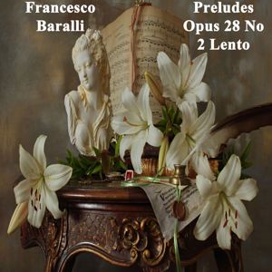 Francesco Baralli: Preludes Opus 28 No 2 Lento