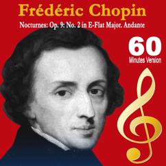 Chopin: Nocturnes: Op. 9: No. 2 in E-Flat Major. Andante (60 Minutes Version)