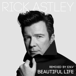 Rick Astley: Beautiful Life (E.N.V Club Mix)