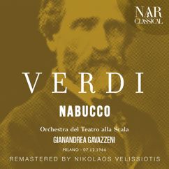 Gianandrea Gavazzeni, Orchestra del Teatro alla Scala di Milano, Elena Suliotis, Giangiacomo Guelfi: Nabucco, IGV 19, Act II: "Ben io t'invenni / Anch'io dischiuso un giorno" (Abigaille)