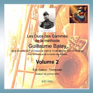 ERIC PIERRE GALLON feat. Quatuor de cuivres ARIA: Les Duos des Gammes de la méthode G. Balay, (Vol. 2)