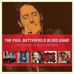 The Paul Butterfield Blues Band: Run out of Time