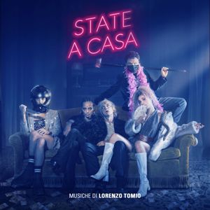 Lorenzo Tomio: State a casa (Original Motion Picture Soundtrack)