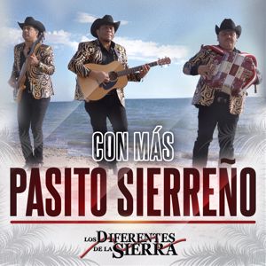 Los Diferentes De La Sierra: Con Más Pasito Sierreño