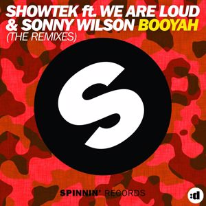 Showtek feat. We Are Loud and Sonny Wilson: Booyah (The Remixes)