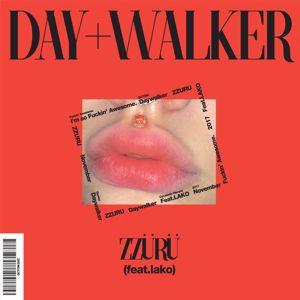 Day Walker: ZZURU (feat. LAKO)