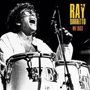 Ray Barretto: My Best (Remastered)