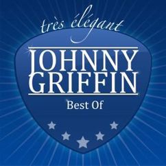 Johnny Griffin: The Wessage