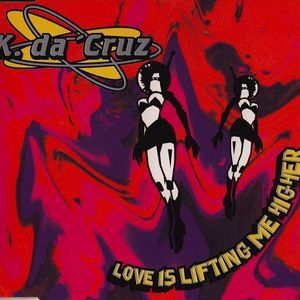 K. da 'Cruz: Love Is Lifting Me Higher