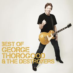 George Thorogood & The Destroyers: Get A Haircut
