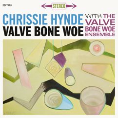 Chrissie Hynde, the Valve Bone Woe Ensemble: Absent Minded Me