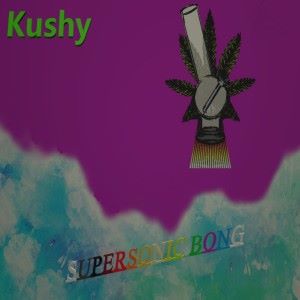 Kushy: Supersonic Bong