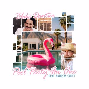 Blake Dantier: Pool Party For One