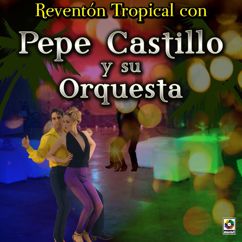 Pepe Castillo y Su Orquesta: Canalete