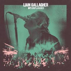 Liam Gallagher: Gone (MTV Unplugged Live at Hull City Hall)