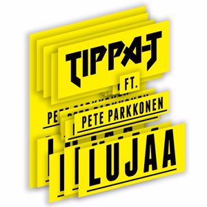 TIPPA: Lujaa (feat. Pete Parkkonen)
