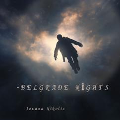 Jovana Nikolic: Belgrade Glow