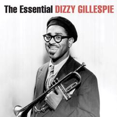 Dizzy Gillespie & his Orchestra: Cubana Be