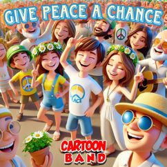 Cartoon Band: Give Peace A Chance