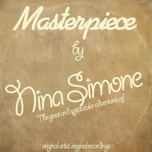 Nina Simone: Masterpiece