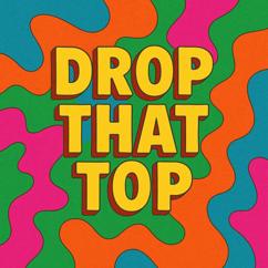 Gary Wyman Brent: Drop That Top