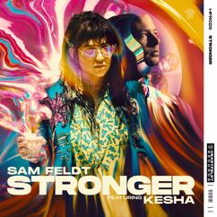 Sam Feldt, Kesha: Stronger (feat. Kesha)