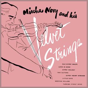 Mischa Novy: Mischa Novy and His Velvet Strings