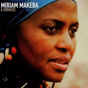 Miriam Makeba: A Promise