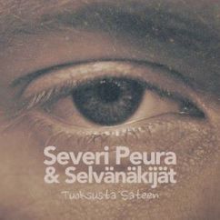 Severi Peura & Selvänäkijät: Tuoksusta Sateen