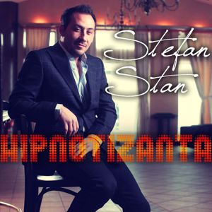 Stefan Stan: Hipnotizanta