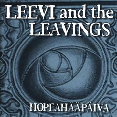Leevi And The Leavings: Tulilanka palaa