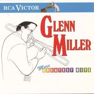 Glenn Miller: More Greatest Hits