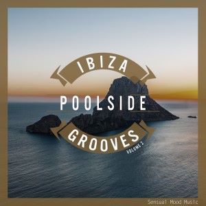 Various Artists: Ibiza Poolside Grooves, Vol. 2