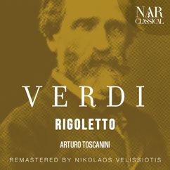 Arturo Toscanini: Rigoletto, IGV 25, Act III: "La donna è mobile" (Duca)