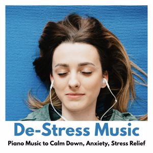 Various Artists: De-Stress Music: Piano Music to Calm Down, Anxiety, Stress Relief