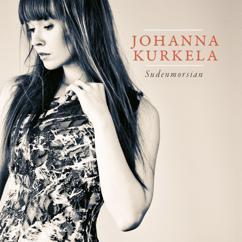 Johanna Kurkela: Tänä aamuna