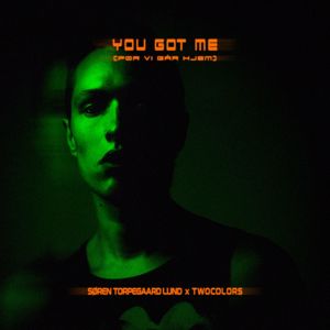 Søren Torpegaard Lund: You got me (Før Vi Går Hjem)