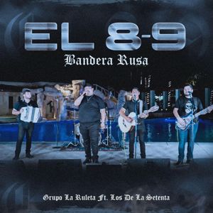 Grupo La Ruleta: El 8-9 "Bandera Rusa" (feat. Los De La Setenta)