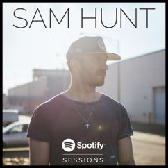 Sam Hunt: Raised On It (Live From Spotify NYC)