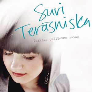 Suvi Teräsniska: Älä ikinä sano niin