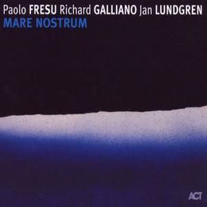 Paolo Fresu, Richard Galliano & Jan Lundgren: Mare Nostrum